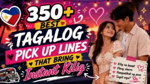 350+ Best Tagalog Pick Up Lines That Bring Instant Kilig 💘