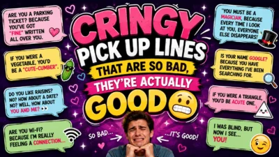 Cringy Pick Up Lines That Are So Bad, They're Actually Good 😬